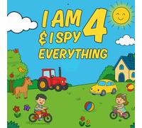 Gifts for 4 Year Old Boys Girls : I Am 4 & I Spy Everything: Toddler Eye Spy Book for Four Yr : Fun Search & Find Activity Book for Toddlers Featuring ... Simple Shapes, Colors, and Counting Practice