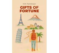 Gifts of Fortune: And Hints for Those About to Travel