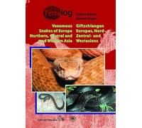 Giftschlangen Europas, Nord-, Zentral- und Westasiens / Venemous Snakes of Europe, Northern, Central and Western Asia