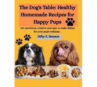 Gifty E Henson The Dog's Table (Tascabile)