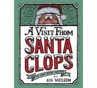 Gig Wailgum A Visit from Santa Clops (Copertina rigida)