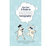 Giga Town: The Guide to Manga Iconography