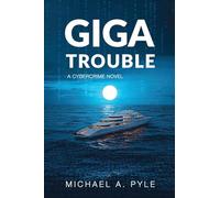 Giga Trouble: A cybercrime novel