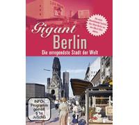 Gigant Berlin - Die erregendste Stadt der Welt