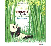Gigante. Il panda della foresta incantata. Ediz. a colori