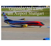 Giganten der Lüfte am Airport Stuttgart (Tischkalender 2026 DIN A5 quer), CALVENDO Monatskalender: Flugzeuge verschiedener Airlines