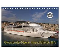 Giganten der Meere - Kreuzfahrtschiffe (Tischkalender 2026 DIN A5 quer), CALVENDO Monatskalender: Die schönsten Kreuzfahrtschiffe