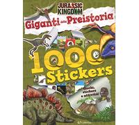 Giganti della preistoria. Jurassic Kingdom. Con adesivi. Ediz. a colori