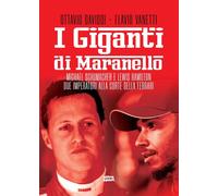 GIGANTI DI MARANELLO. MICHAEL SCHUMACHER E LEWIS (I) - Vanetti Flavio - 2024