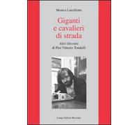 Giganti e cavalieri di strada. Altri libertini di Pier Vittorio Tondelli