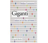Giganti. Italiani seri nel Paese del blablà