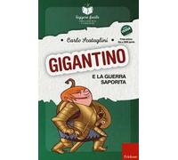 Gigantino e la guerra saporita. Con quaderno operativo