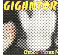 Gigantor - Hello There