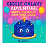 Giggle Galaxy Adventure: Happy Birthday, Birthday Cake
