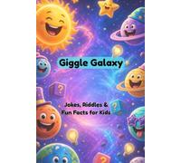 Giggle Galaxy: Jokes, Riddles & Fun Facts for Kids
