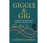 Giggle & Gig: A Step-by-Step Mental Health Blueprint for the Gig Economy