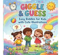 Giggle & Guess: Easy Riddles for Kids with Cute Illustrations
