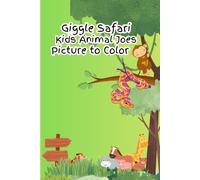 Giggle Safari Kids Animal Jokes: “ Simple, Clean & Create fun for early readers and Little Artists”