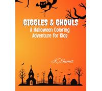 Giggles & Ghouls: Giggles, Colors & Spooky Smiles - A Halloween Coloring Adventure for Children
