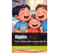 Giggles: Goofy Stories and Funny Jokes for Kids