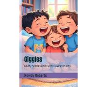 Giggles: Goofy Stories and Funny Jokes for Kids