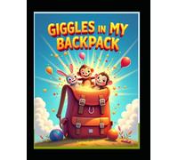 Giggles in My Backpack: The Super Silly Joke Book for Happy Kids