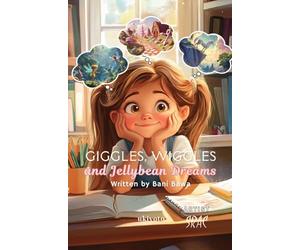 Giggles, Wiggles and Jellybean Dreams