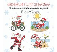 Giggles with Santa: Simple & Cute Christmas Coloring Book For Kids and Adults