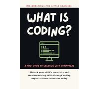 Giggletree Publishin What Is Coding? A Kids' Guide to Creating with (Tascabile)