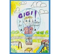Gigi: A little bit different.
