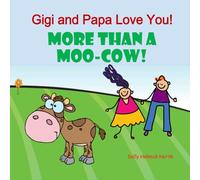 Gigi and Papa Love You! More Than a Moo-Cow!