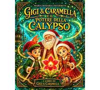 Gigi & Caramella e il potere della calypso