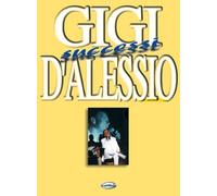 Gigi D'Alessio, Successi (spartiti musicali)