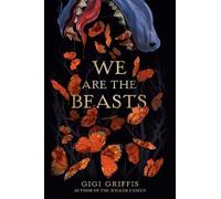 Gigi Griffis We Are the Beasts (Tascabile)