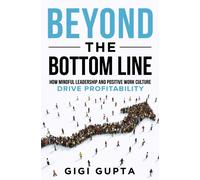 Gigi Gupta Beyond the Bottom Line (Tascabile)