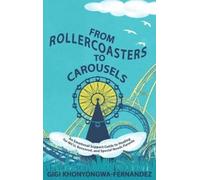 Gigi Khonyongwa-Fernandez From Rollercoasters to Carousels (Copertina rigida)