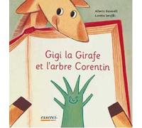 Gigi la Girafe et l'arbre Corentin. Ed. francese
