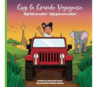 Gigi la grande voyageuse: Gigi fait un safari/ Gigi goes on a safari