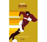 Gigi Lentini. Il talento del Filadelfia