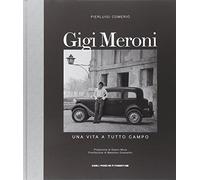 Gigi Meroni. Una Vita A Tutto Campo - Pierluigi Comerio - 2015