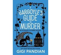 Gigi Pandian A Gargoyle's Guide to Murder (Tascabile)