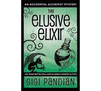 Gigi Pandian The Elusive Elixir (Tascabile) Accidental Alchemist Mystery