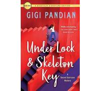 Gigi Pandian Under Lock & Skeleton Key (Tascabile) Secret Staircase Mysteries
