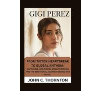 GIGI PEREZ: FROM TIKTOK HEARTBREAK TO GLOBAL ANTHEM': CAPTURING HER DIGITAL BREAKTHROUGH AND THE EMOTIONAL JOURNEY BEHIND HER MUSIC.