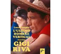 Gigi Riva. Ultimo hombre vertical