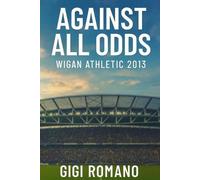 Gigi Romano Against All Odds (Tascabile)