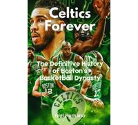 Gigi Romano Celtics Forever (Tascabile)