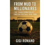 Gigi Romano From Mud to Millionaires (Tascabile)