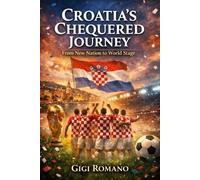 Gigi Romano Romano, Gigi Gigi Romano Croatia's Chequered Journey (Tascabile)