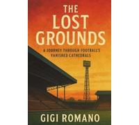 Gigi Romano The Lost Grounds (Tascabile)